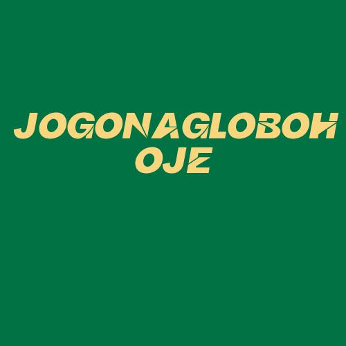 Logo da JOGONAGLOBOHOJE